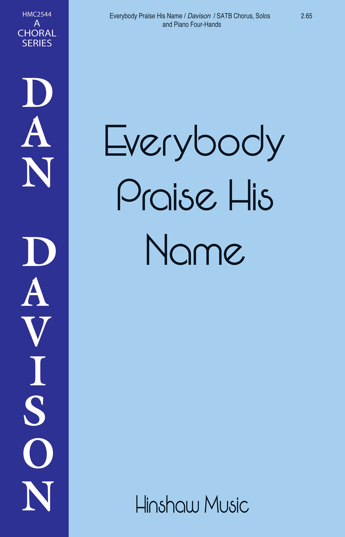 Dan Davison: Everybody Praise His Name: Mixed Choir a Cappella: Vocal Score