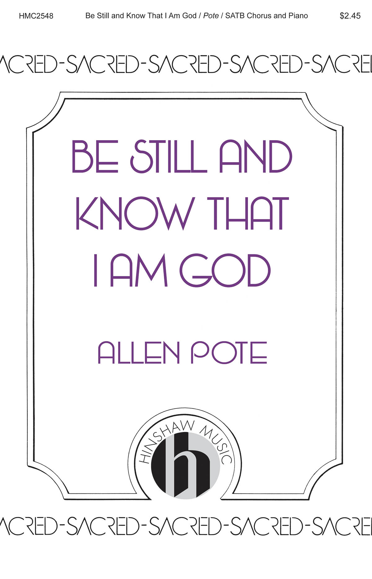 Allen Pote: Be Still and Know That I Am God: Mixed Choir a Cappella: Vocal Score