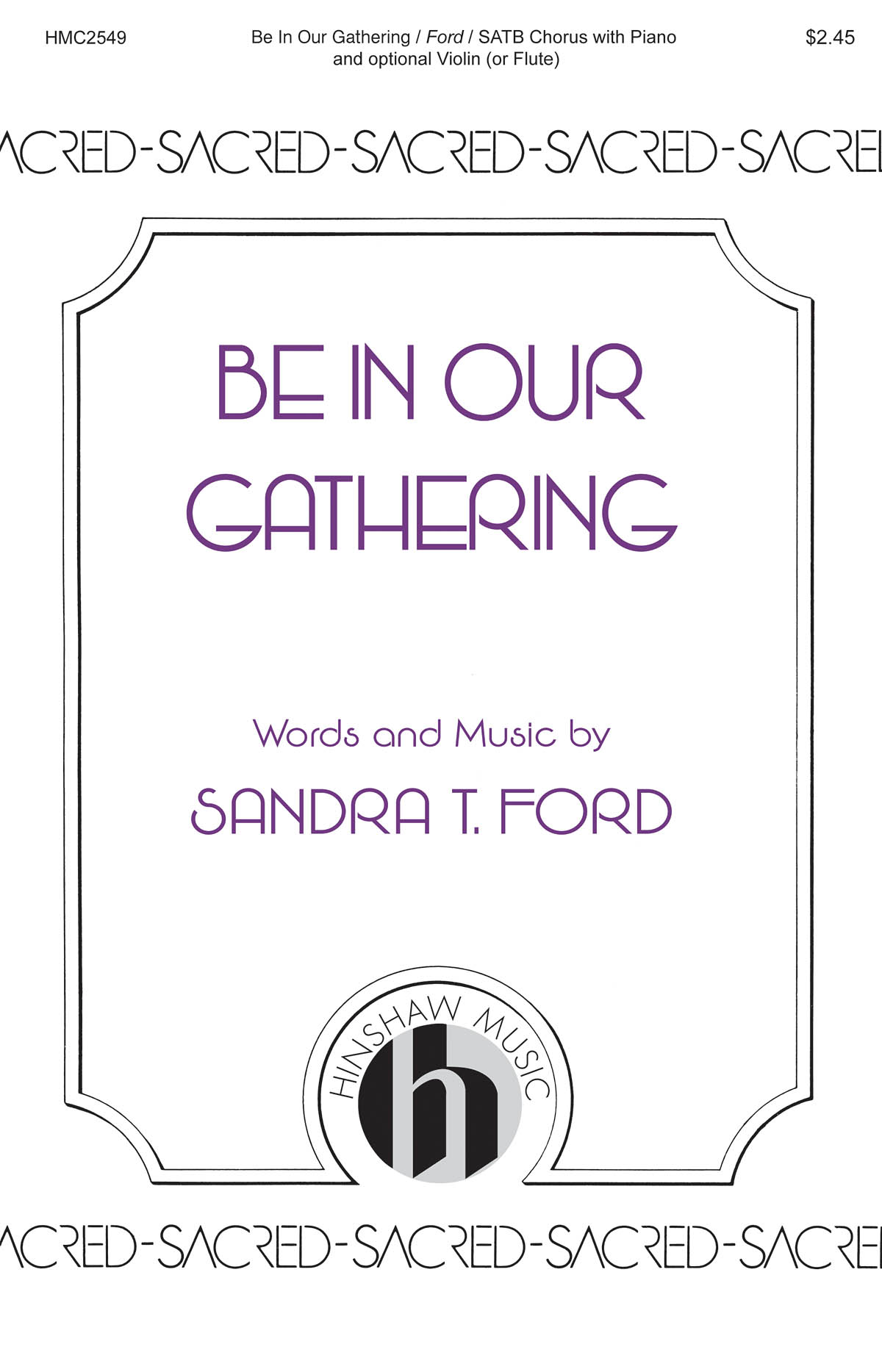 Sandra Ford: Be in Our Gatherings: Mixed Choir a Cappella: Vocal Score