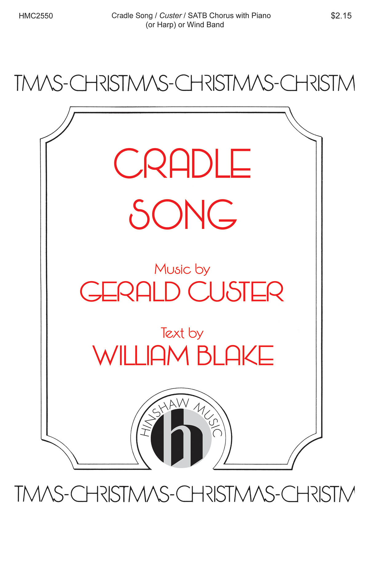 William Blake Gerald Custer: Cradle Song: Mixed Choir a Cappella: Vocal Score