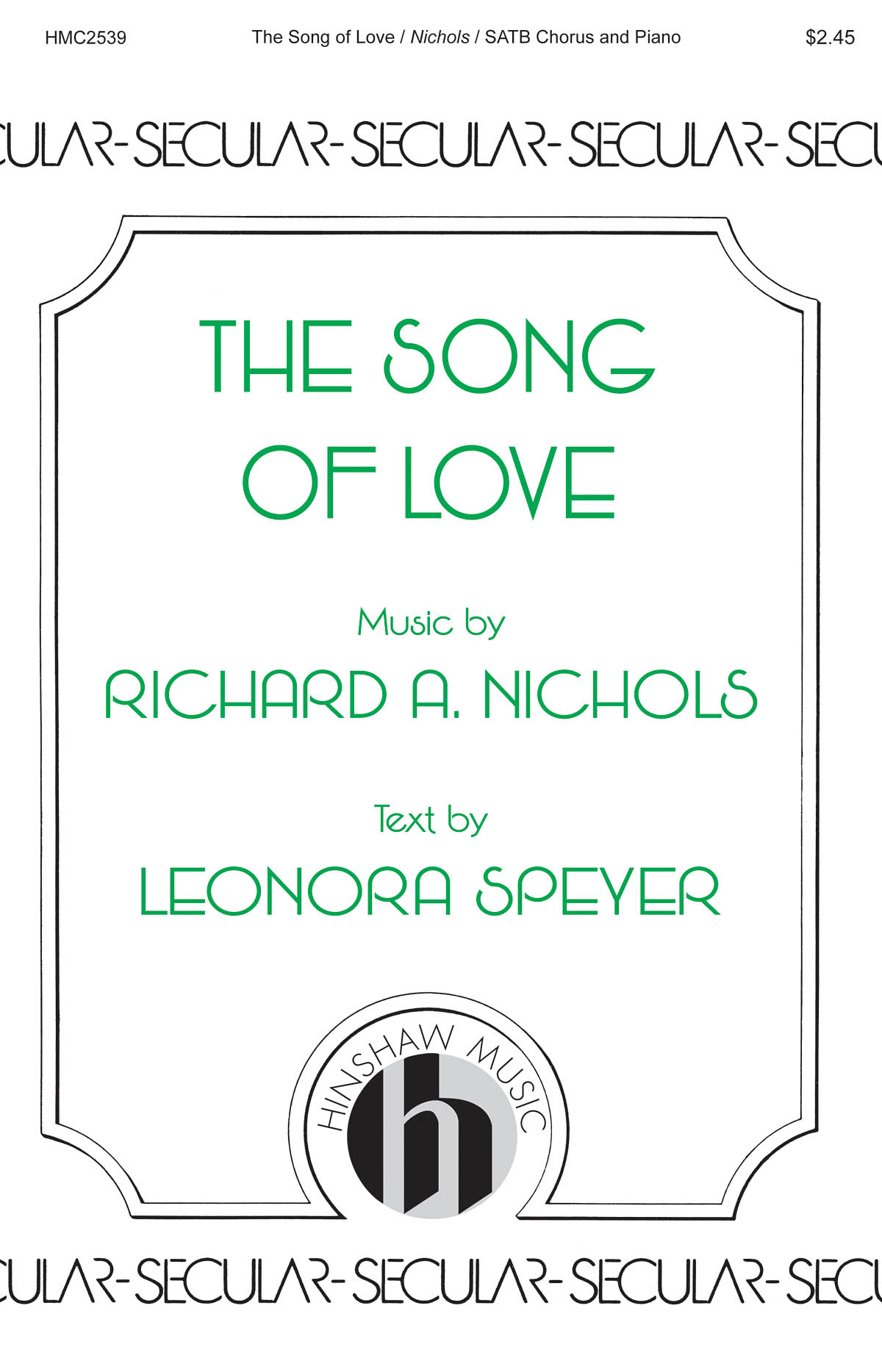 Richard A. Nichols: The Song of Love: Mixed Choir a Cappella: Vocal Score