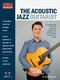 The Acoustic Jazz Guitarist: Guitar Solo: Instrumental Tutor