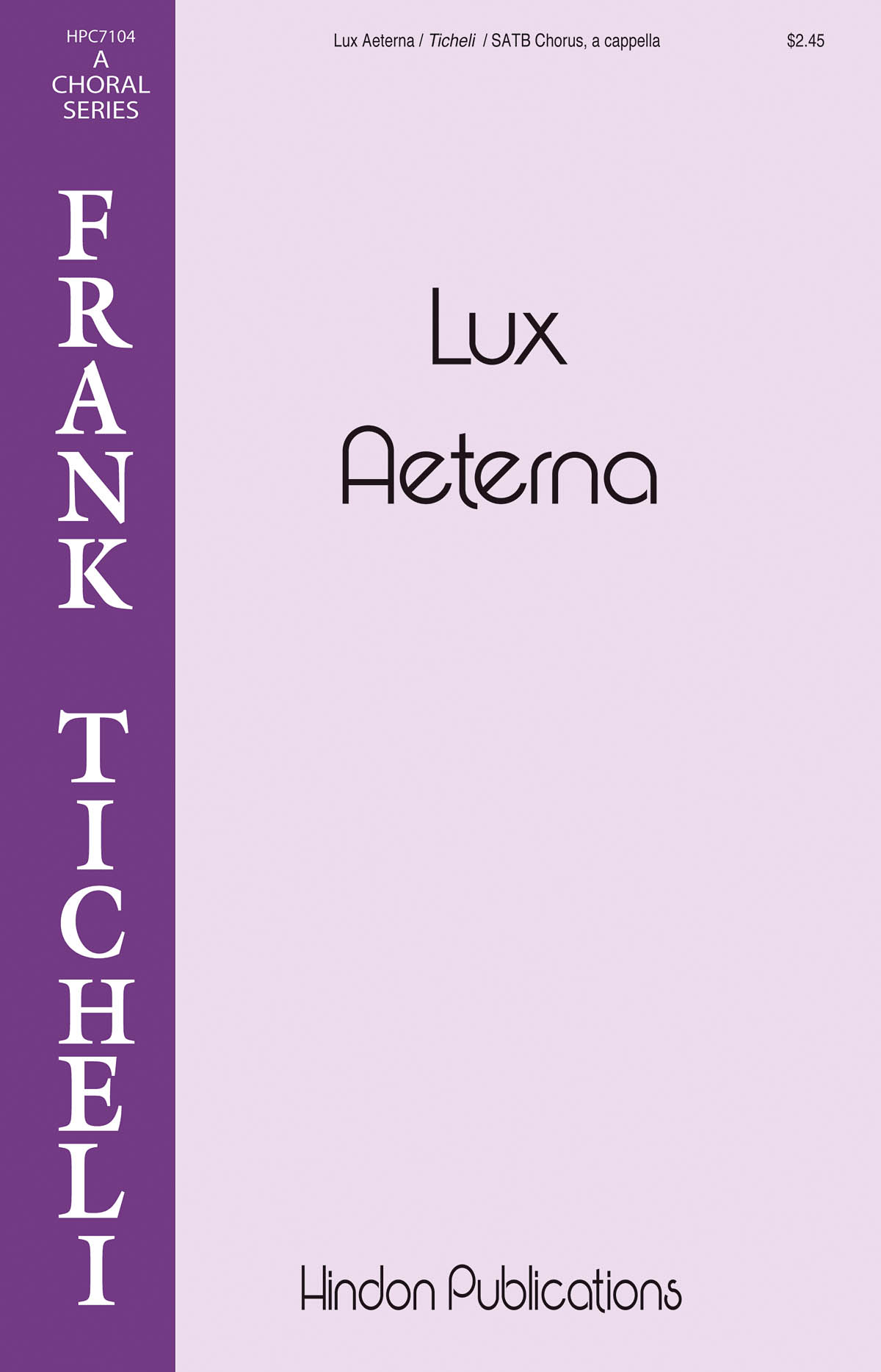 Frank Ticheli: Lux Aeterna: Mixed Choir a Cappella: Vocal Score