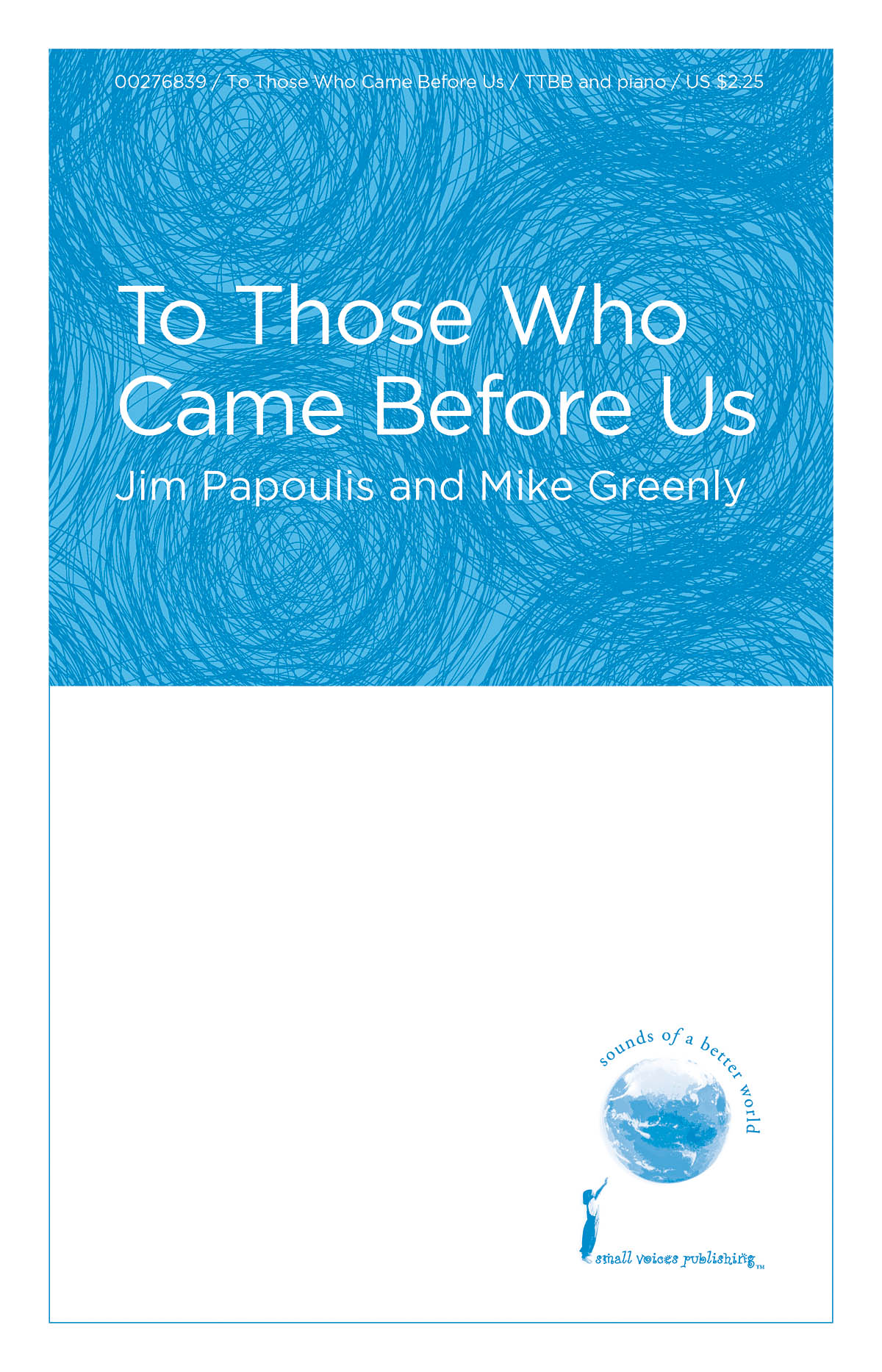 Jim Papoulis: To Those Who Came Before Us: Lower Voices a Cappella: Vocal Score