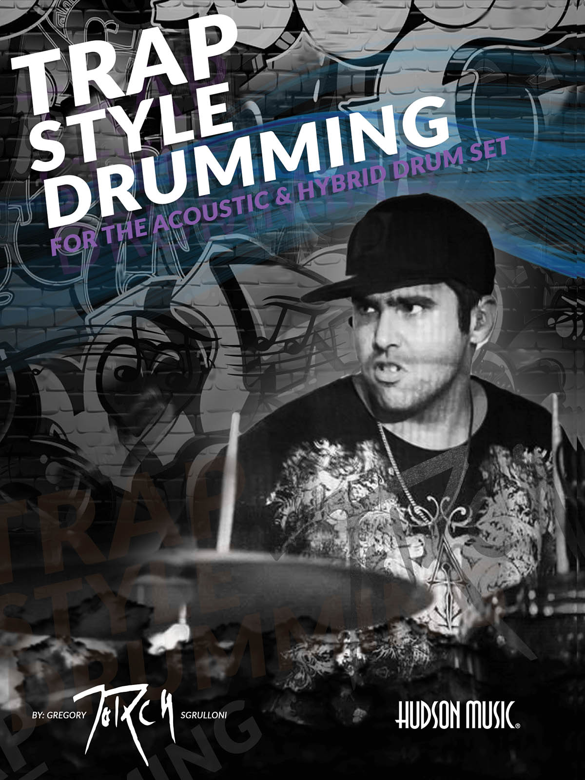 Gregory Sgrulloni: Traps Style Drumming: Other Percussion: Instrumental Tutor