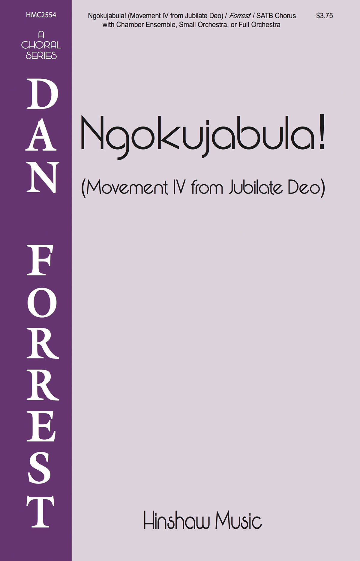 Dan Forrest: Ngokujabula: Movement 4 from Jubilate Deo: Mixed Choir a Cappella: