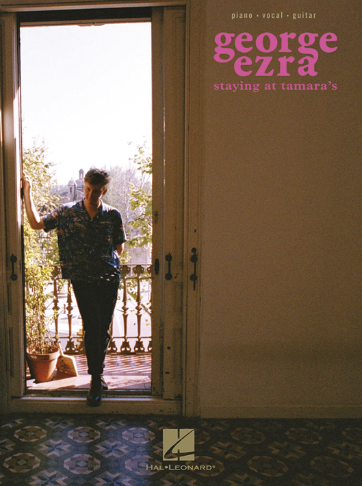 George Ezra: George Ezra: Staying at Tamara's: Piano  Vocal and Guitar: Artist