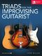 Triads for the Improvising Guitarist: Guitar Solo: Instrumental Tutor