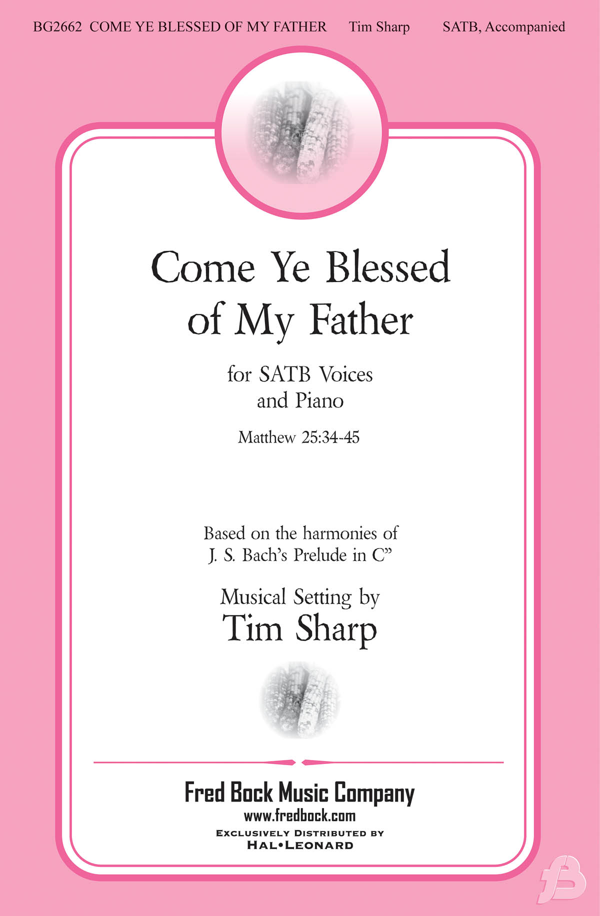 Johann Sebastian Bach Tim Sharp: Come Ye Blessed of My Father: Mixed Choir a