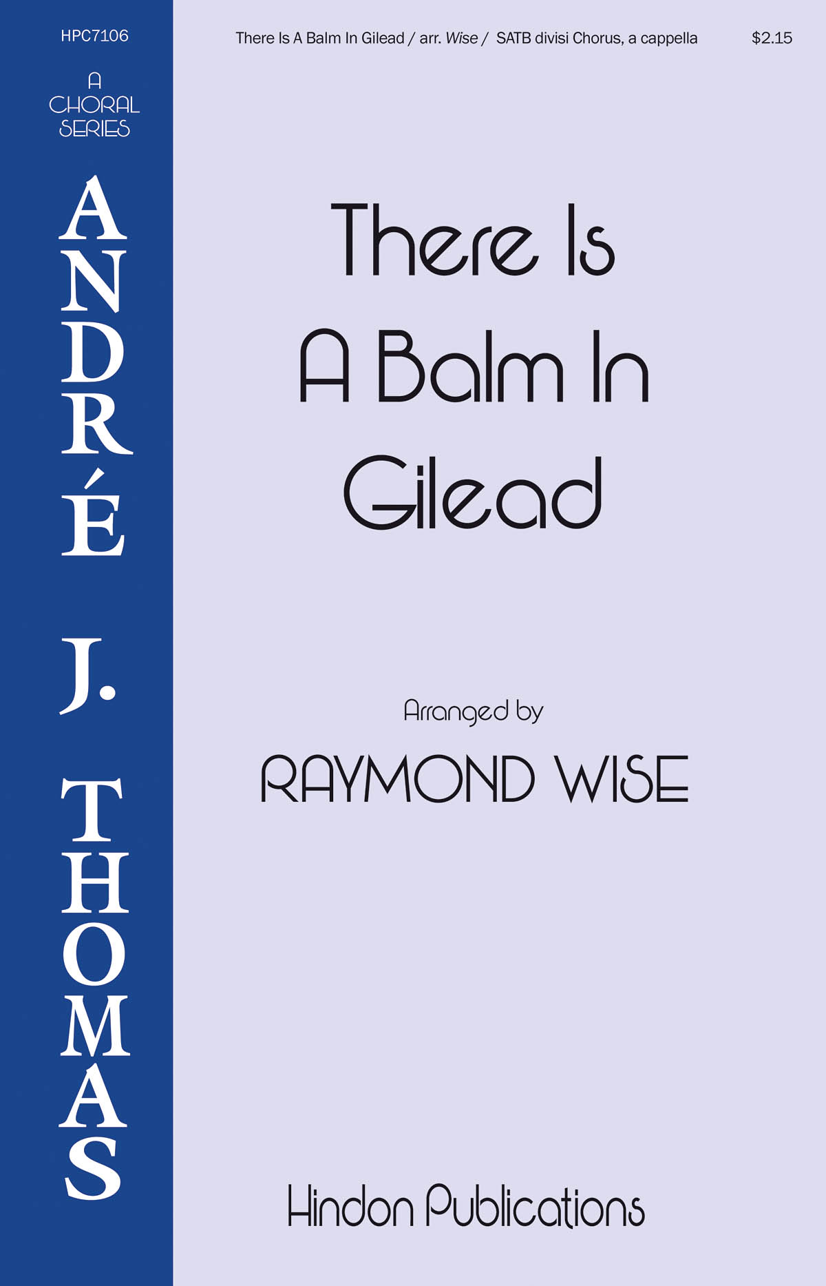 There Is a Balm in Gilead: Mixed Choir a Cappella
