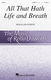 Rollo Dilworth: All That Hath Life and Breath: Mixed Choir a Cappella: Vocal