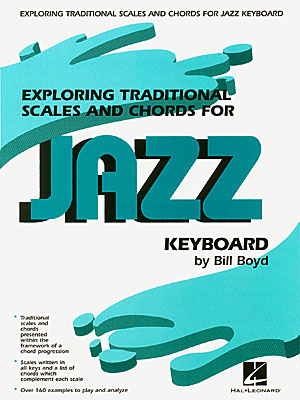 Bill Boyd: Exploring Traditional Scales and Chords: Piano  Vocal and Guitar: