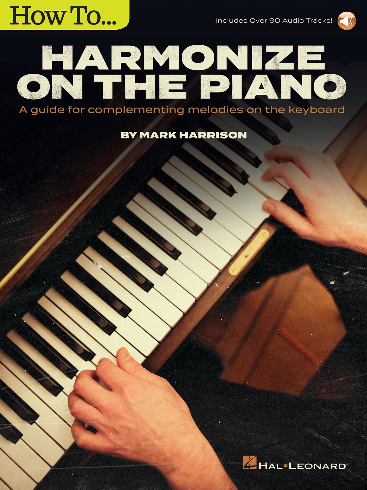 How to Harmonize on the Piano: Piano: Theory