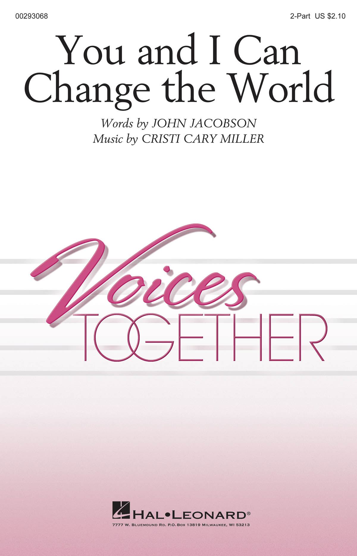 John Jacobson Cristi Cary Miller: You and I Can Change the World: Mixed Choir a