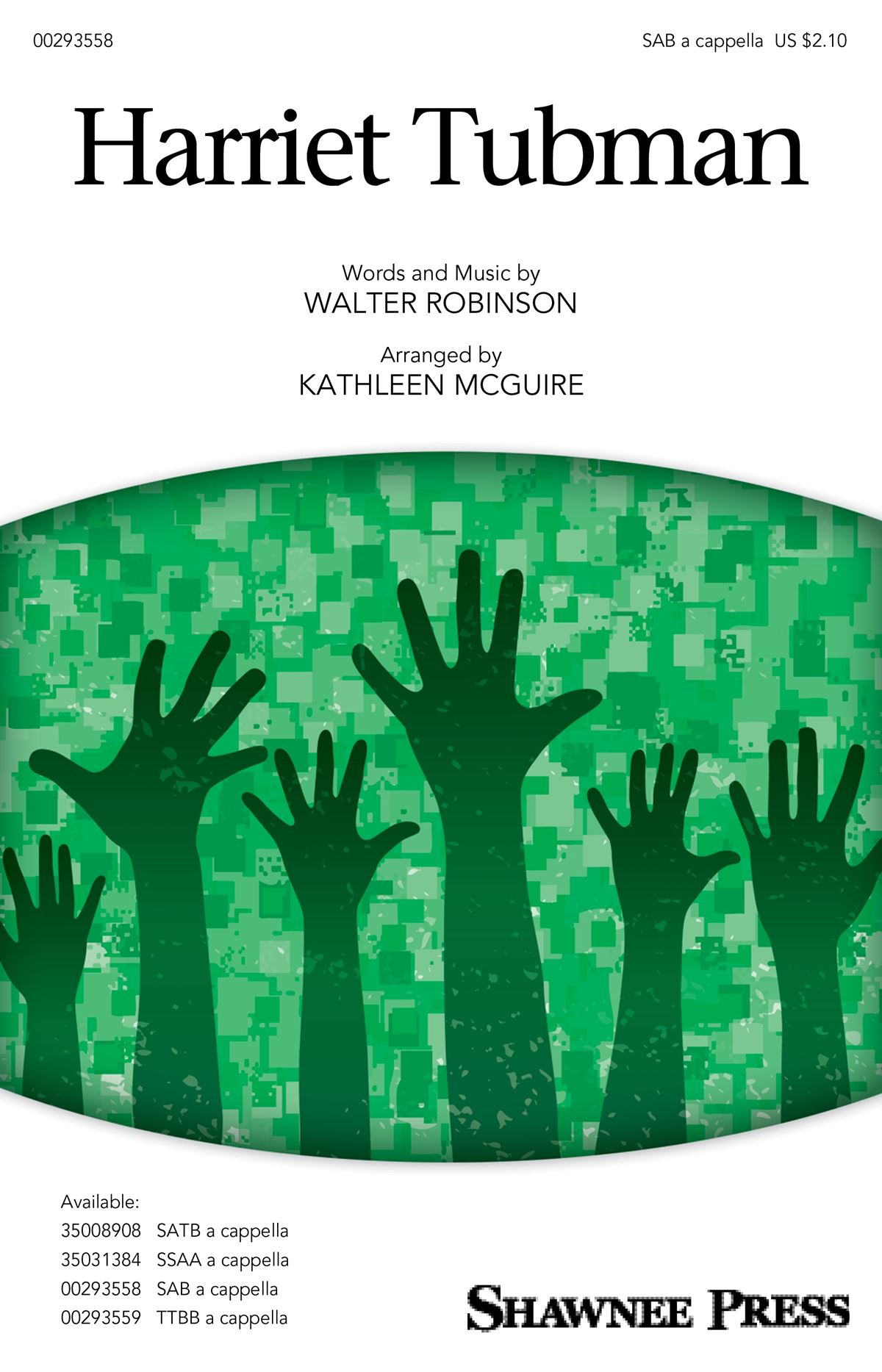 Walter Robinson: Harriet Tubman: Mixed Choir a Cappella: Vocal Score