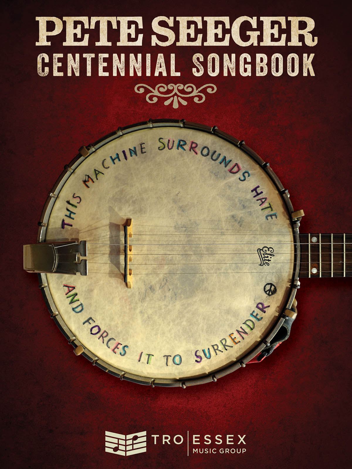 Pete Seeger: Pete Seeger Centennial Songbook: Melody  Lyrics and Chords: Artist
