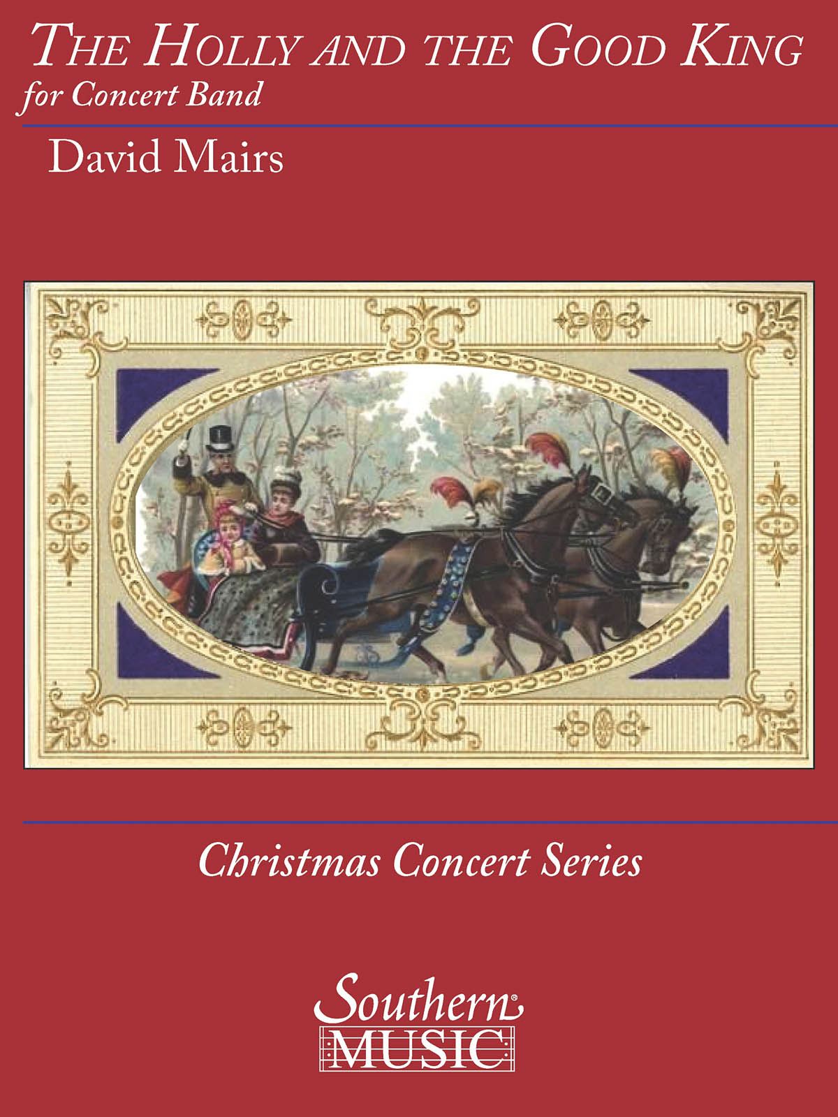 David Mairs: The Holly and the Good King: Concert Band: Full Score