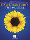 Gary Barlow Tim Firth: Calendar Girls: The Musical: Piano  Vocal and Guitar: