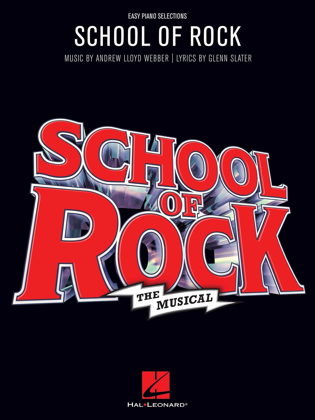 Andrew Lloyd Webber Glenn Slater: School of Rock: The Musical: Piano  Vocal and