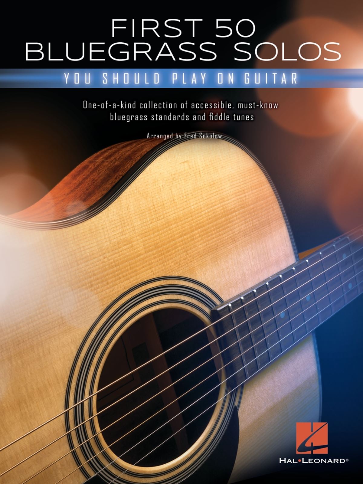 First 50 Bluegrass Solos You Should Play on Guitar: Guitar Solo: Instrumental