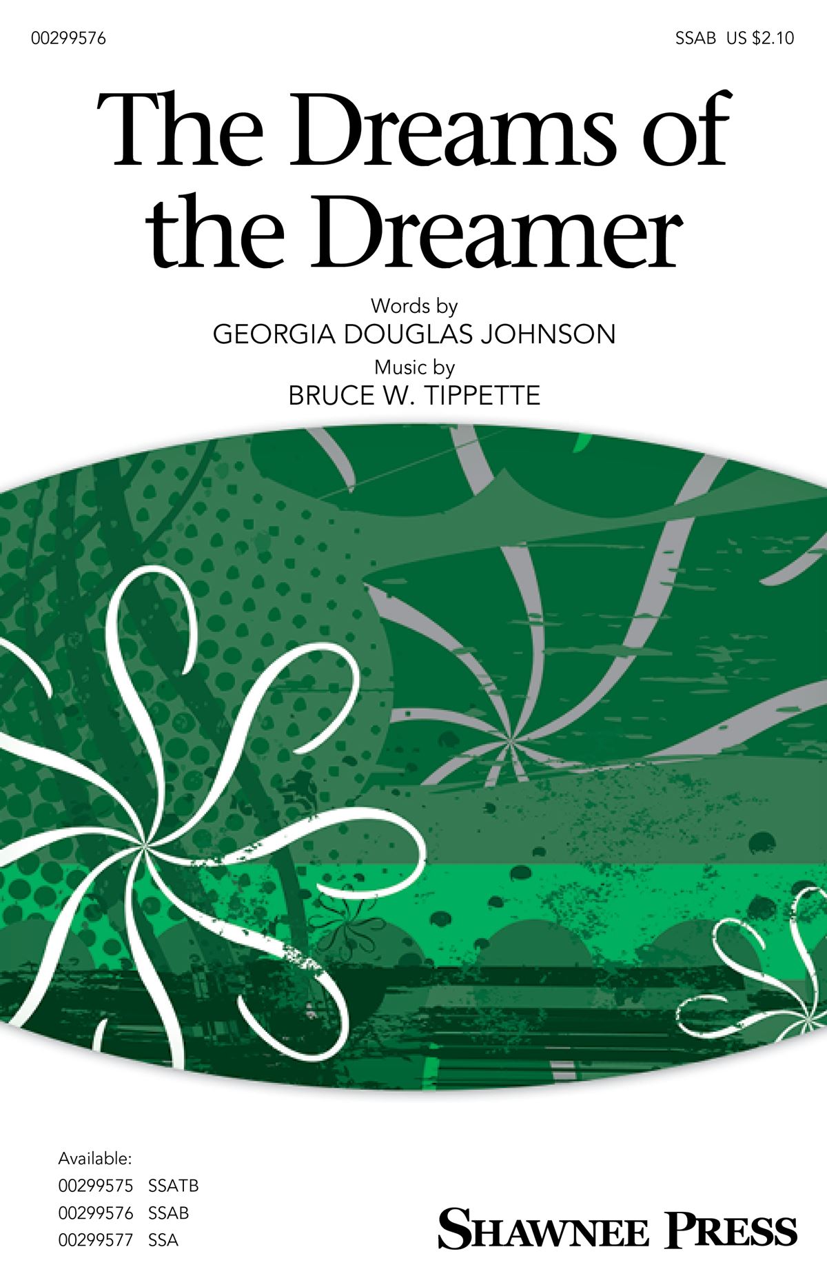 Bruce W. Tippette: The Dreams of the Dreamer: Mixed Choir a Cappella: Vocal