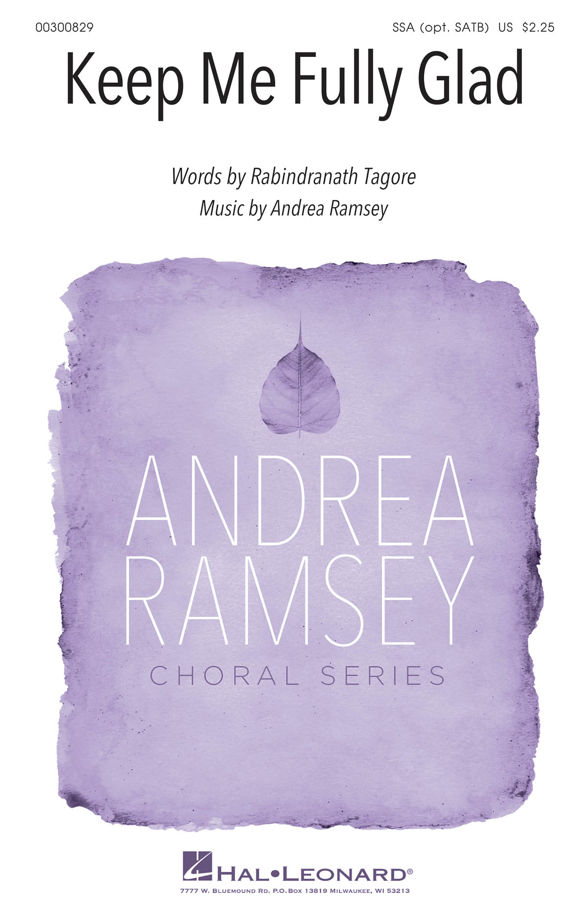 Andrea Ramsey: Keep Me Fully Glad: Mixed Choir a Cappella: Vocal Score