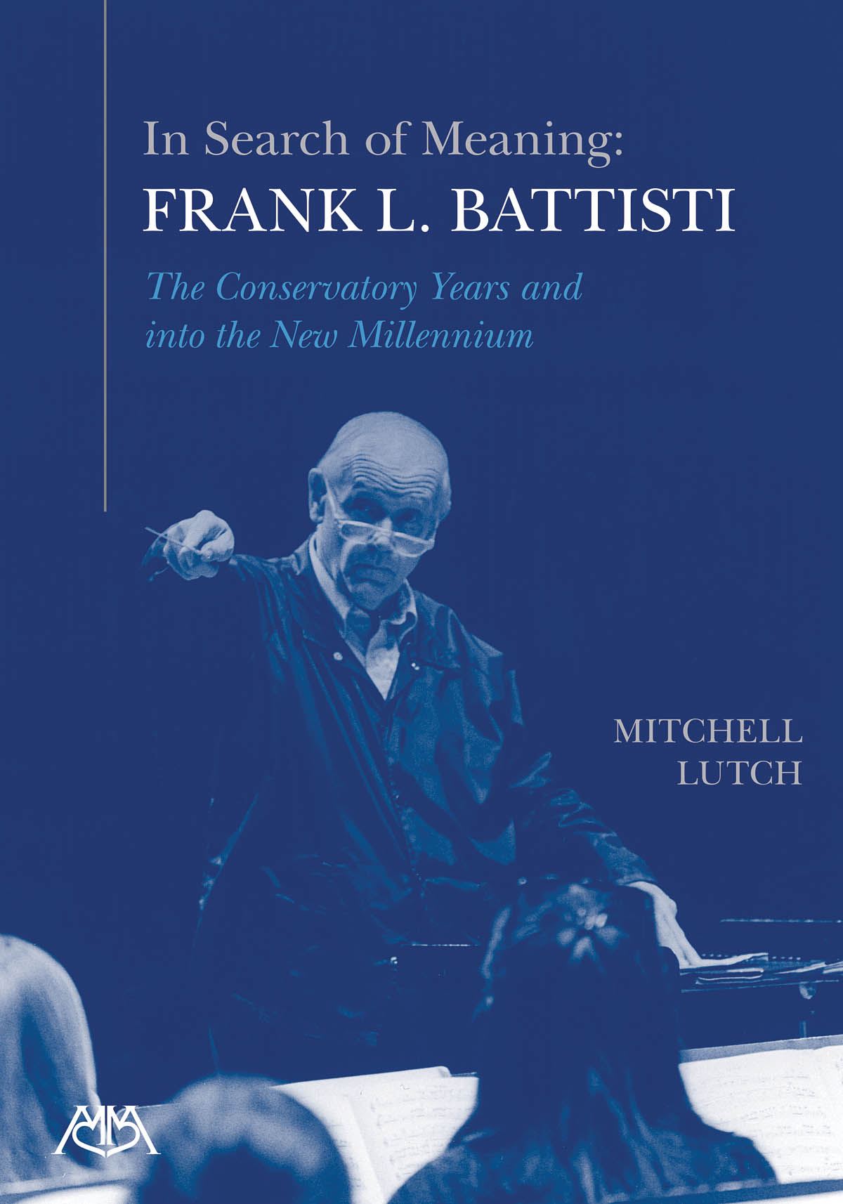 In Search of Meaning - Frank L. Battisti: Reference Books: Biography