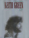 Keith Green: Keith Green - The Ministry Years  Volume 1: Piano  Vocal and