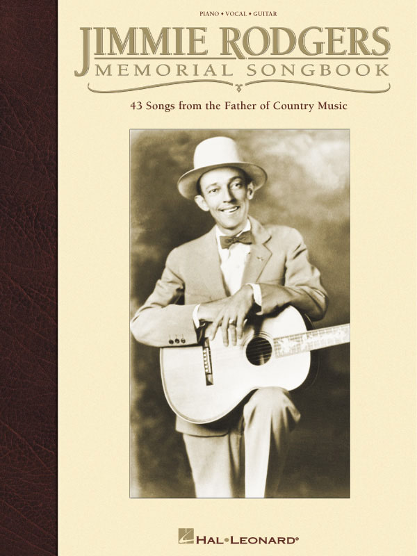 Jimmie Rodgers: Jimmie Rodgers Memorial Songbook: Piano  Vocal and Guitar: Mixed