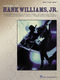Hank Williams Jr.: Songs of Hank Williams  Jr.: Piano  Vocal and Guitar: Mixed