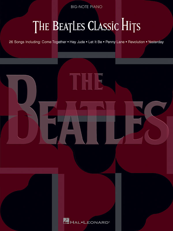 The Beatles: The Beatles Classic Hits: Piano: Artist Songbook