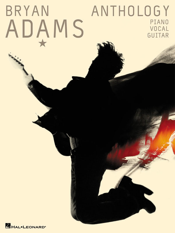 Bryan Adams: Bryan Adams Anthology: Piano  Vocal and Guitar: Vocal Album