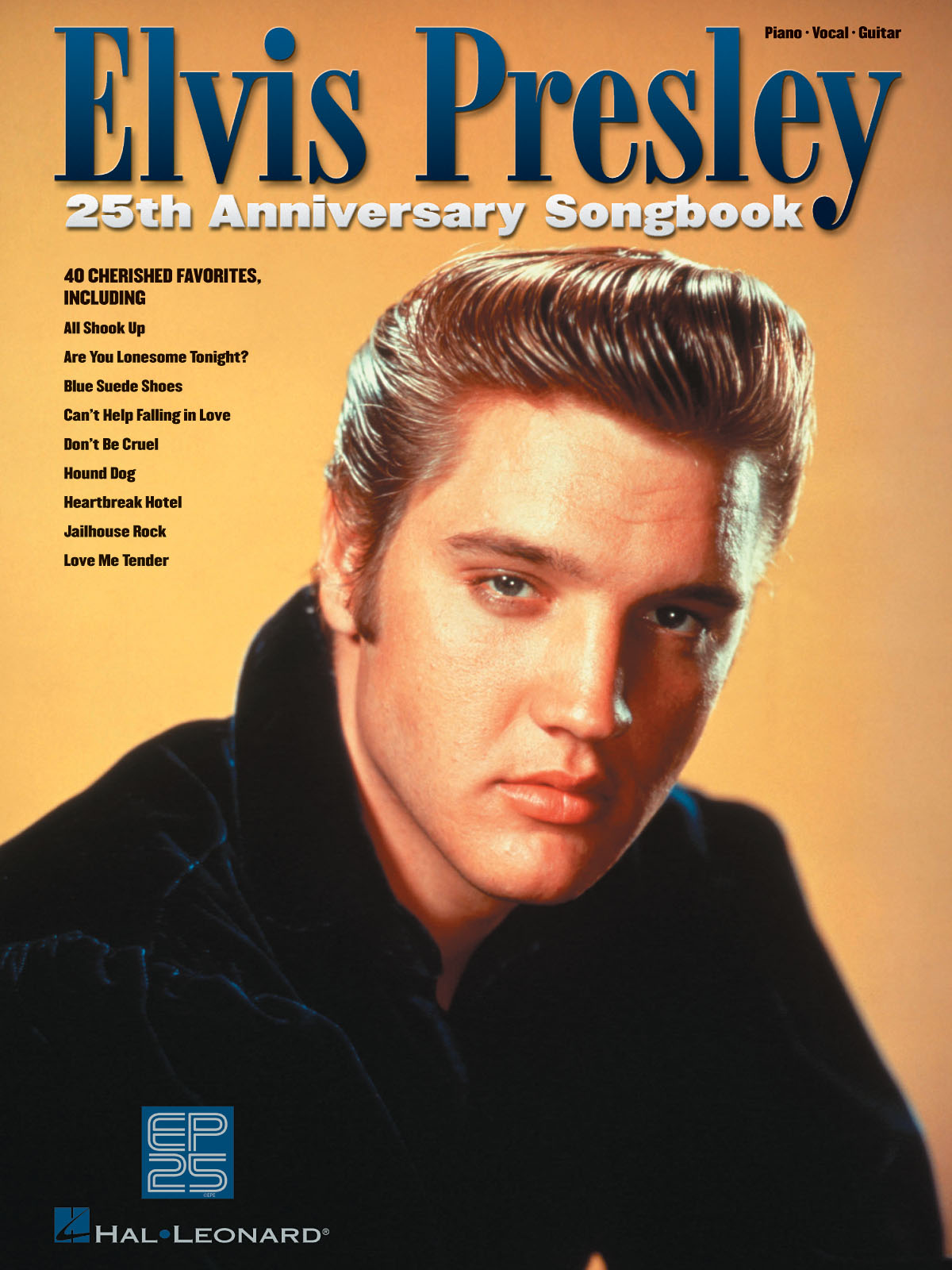 Elvis Presley: Elvis Presley 25th Anniversary Songbook: Piano  Vocal and Guitar: