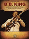 B.B. King: The Best of B.B. King: Piano  Vocal and Guitar: Artist Songbook