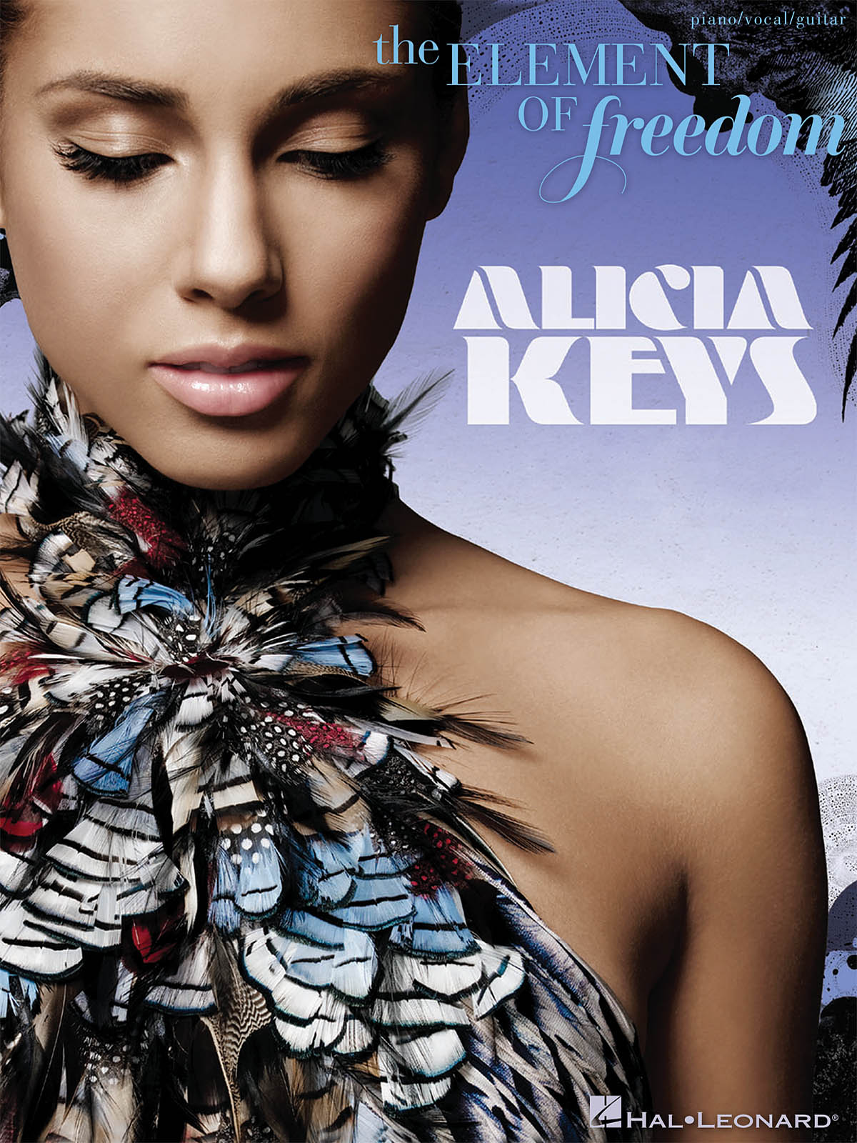 Alicia Keys: Alicia Keys - The Element of Freedom: Piano  Vocal and Guitar: