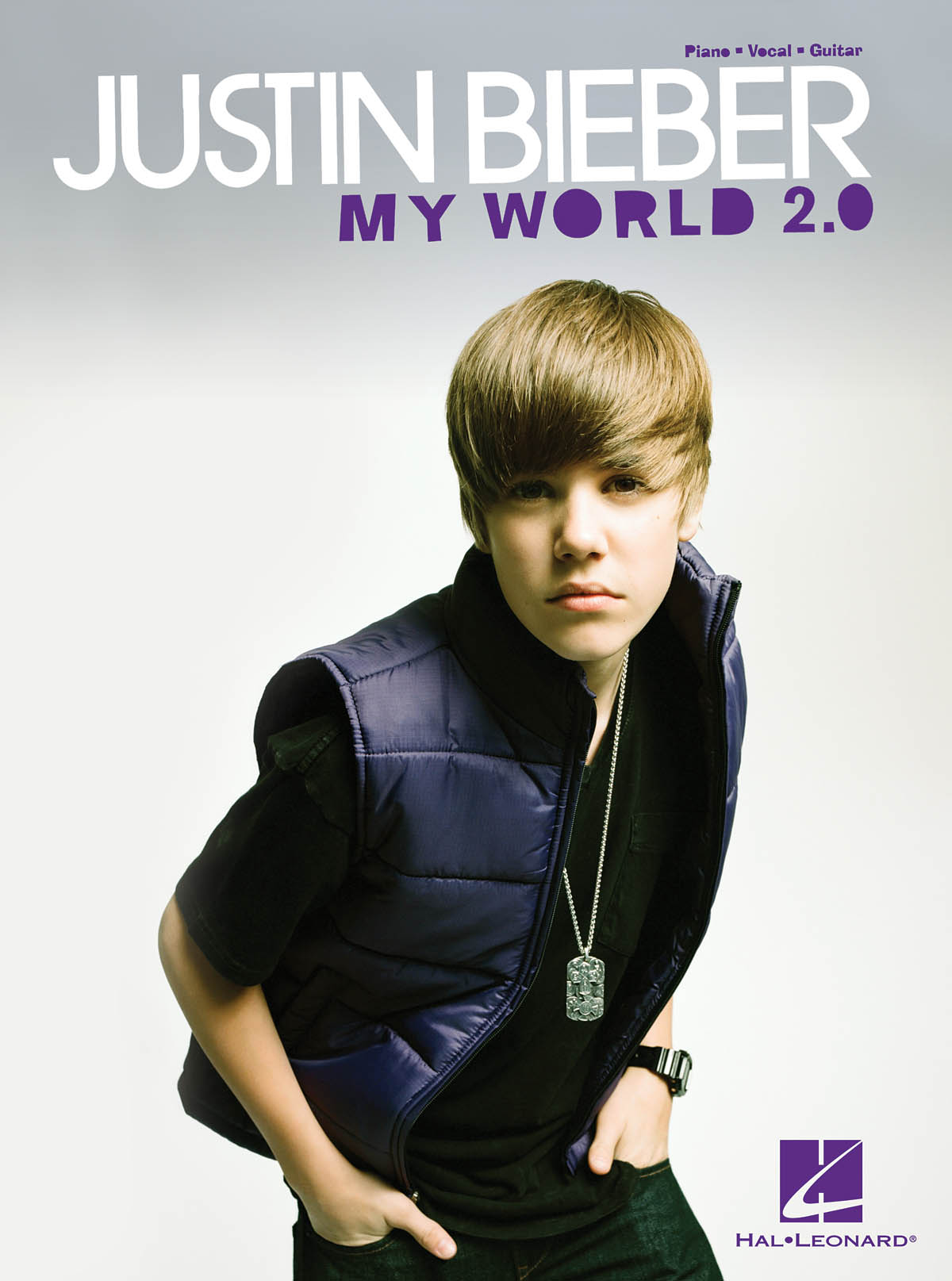 Justin Bieber - My World 2.0: Piano  Vocal and Guitar: Artist Songbook