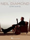Neil Diamond: Neil Diamond: Dreams: Piano  Vocal and Guitar: Album Songbook