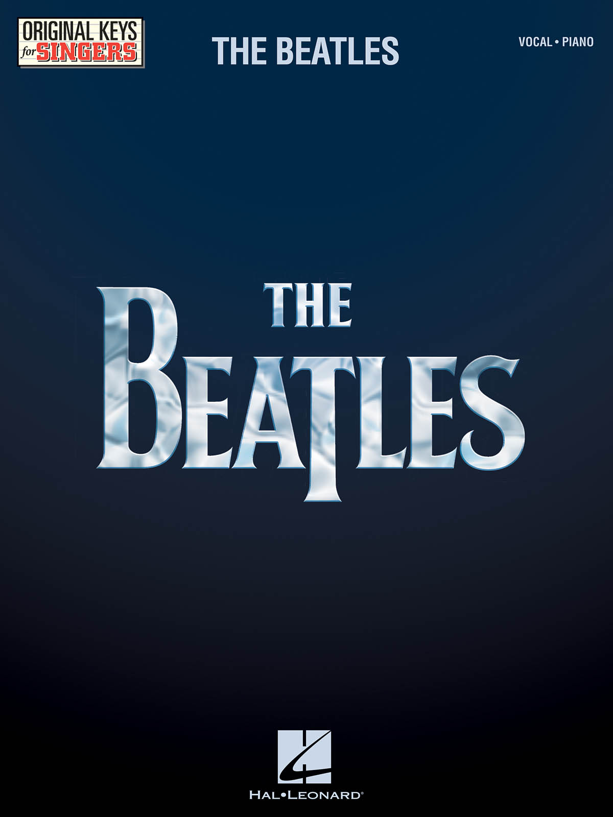 The Beatles: The Beatles - Original Keys for Singers: Vocal and Piano: Mixed