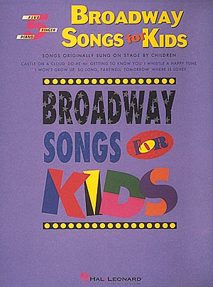 Broadway Songs For Kids - Five Finger: Piano: Instrumental Album