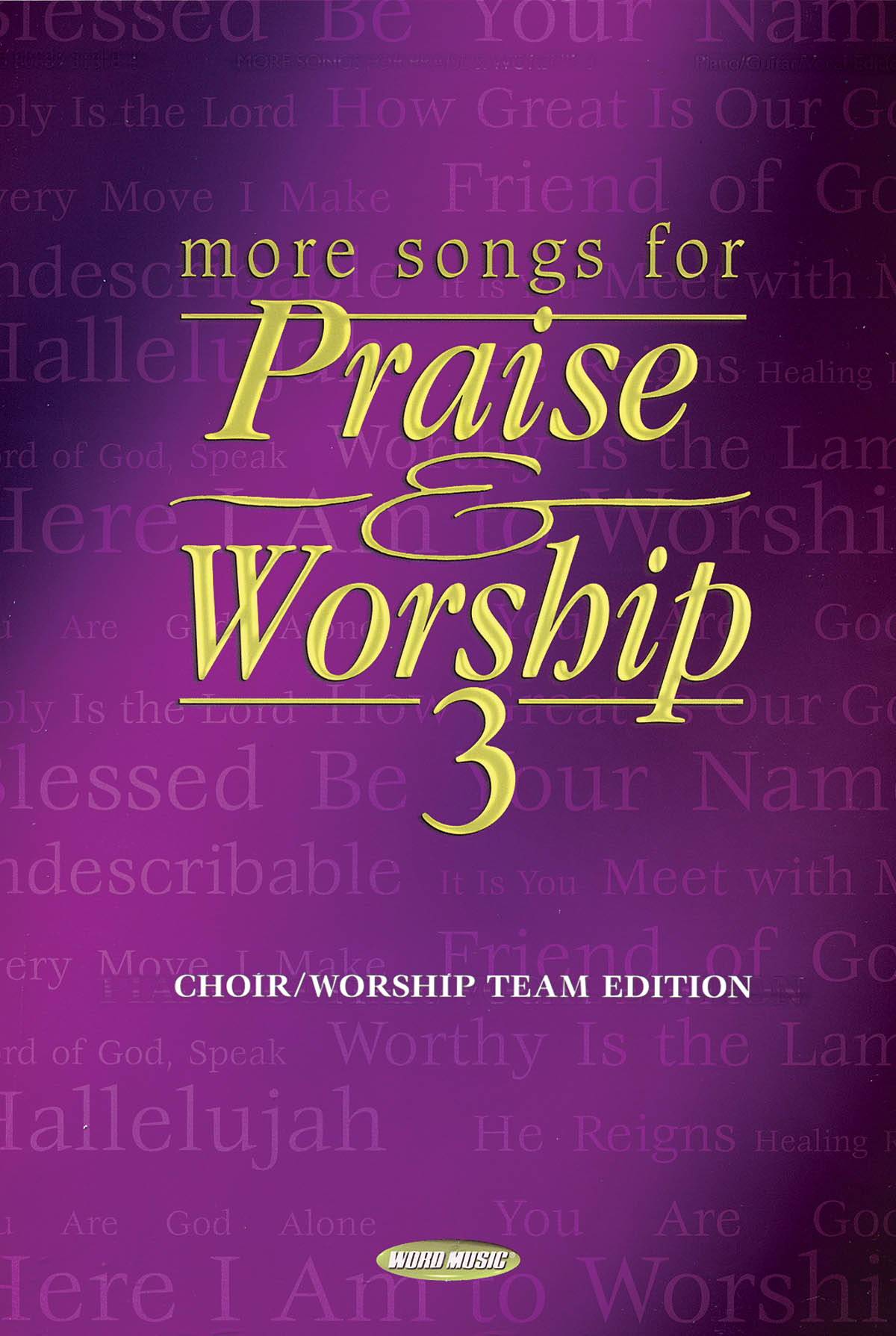 More Songs for Praise & Worship - Volume 3: Mixed Choir a Cappella: Vocal Album