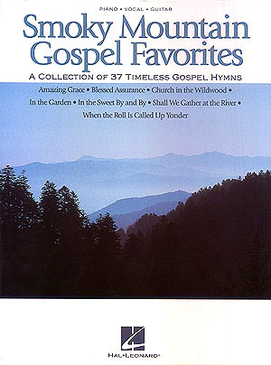 Smoky Mountain Gospel Favorites: Piano  Vocal and Guitar: Mixed Songbook