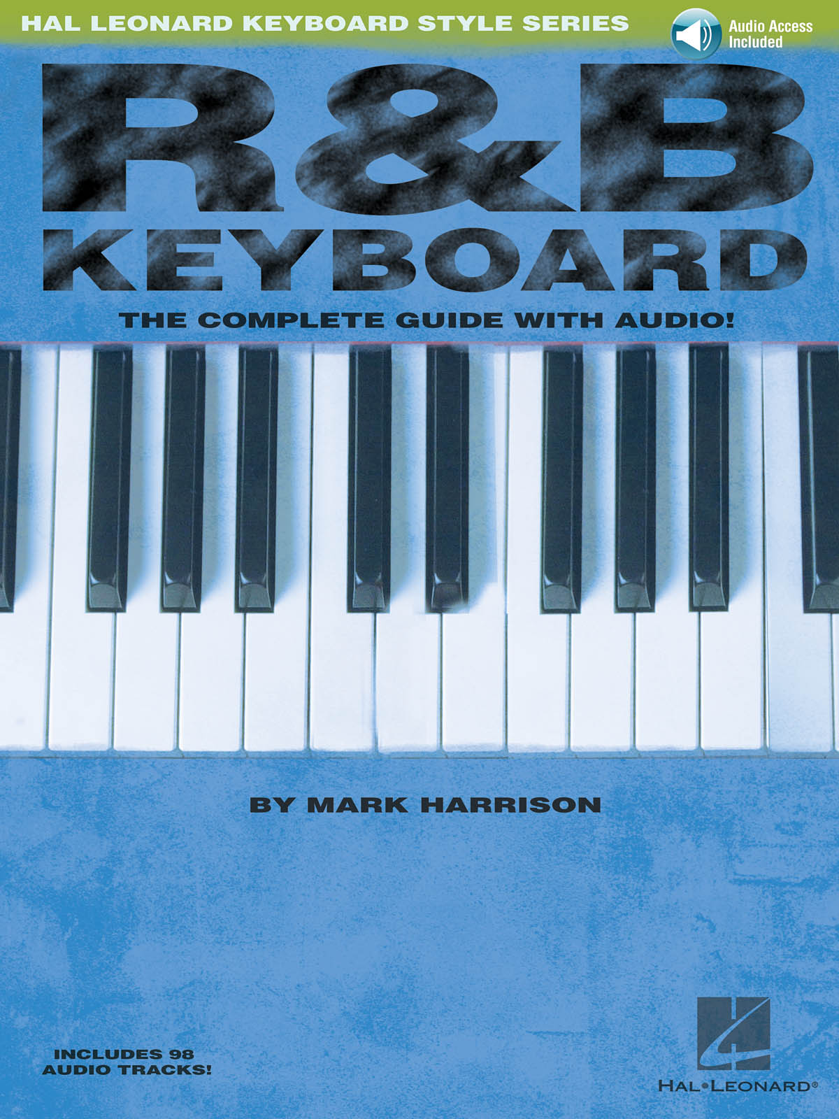 R&B Keyboard - The Complete Guide with Audio!: Keyboard: Instrumental Tutor