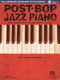 Post-Bop Jazz Piano: Keyboard: Instrumental Tutor
