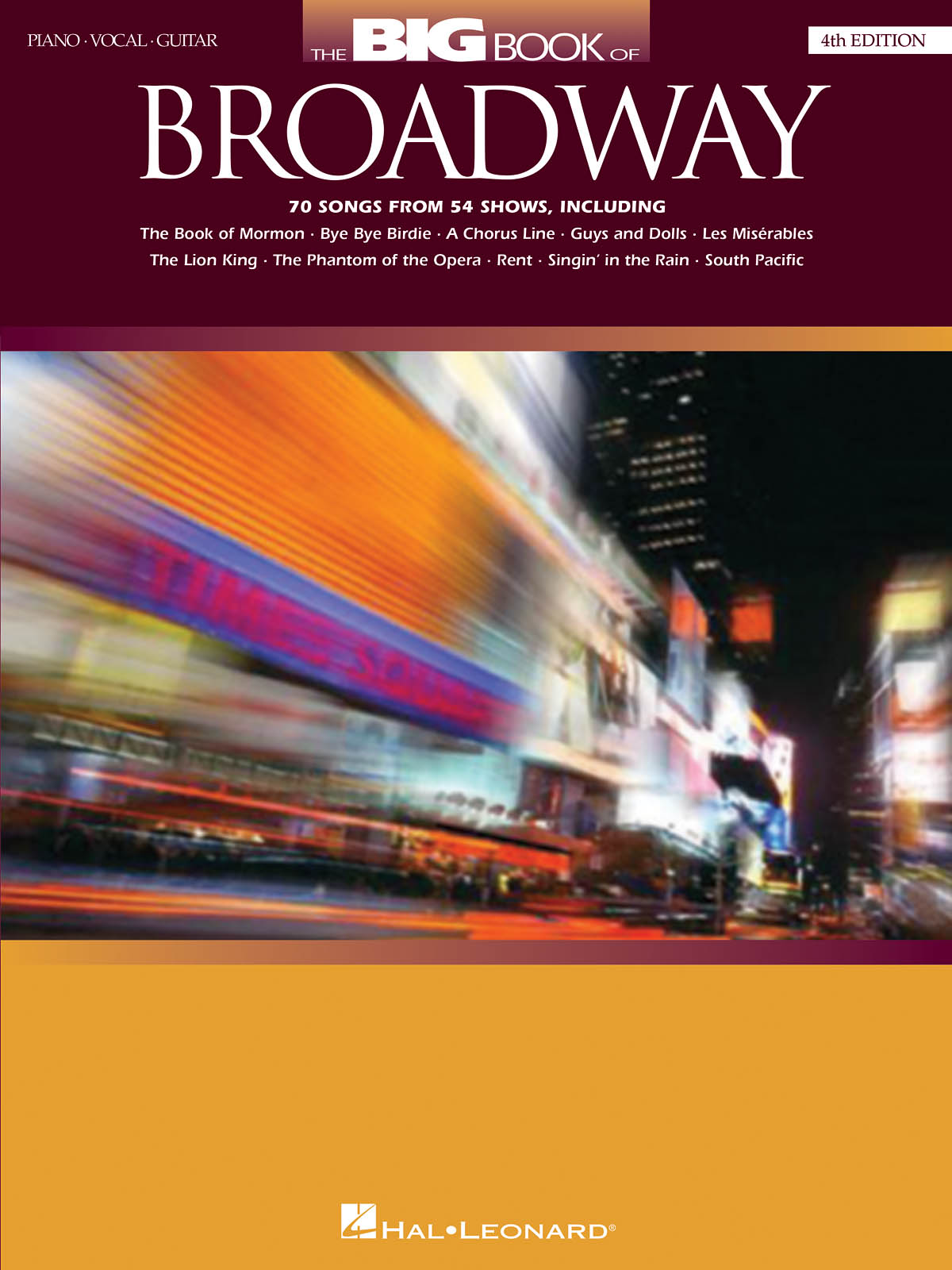 The Big Book of Broadway - 4th Edition: Piano  Vocal and Guitar: Mixed Songbook