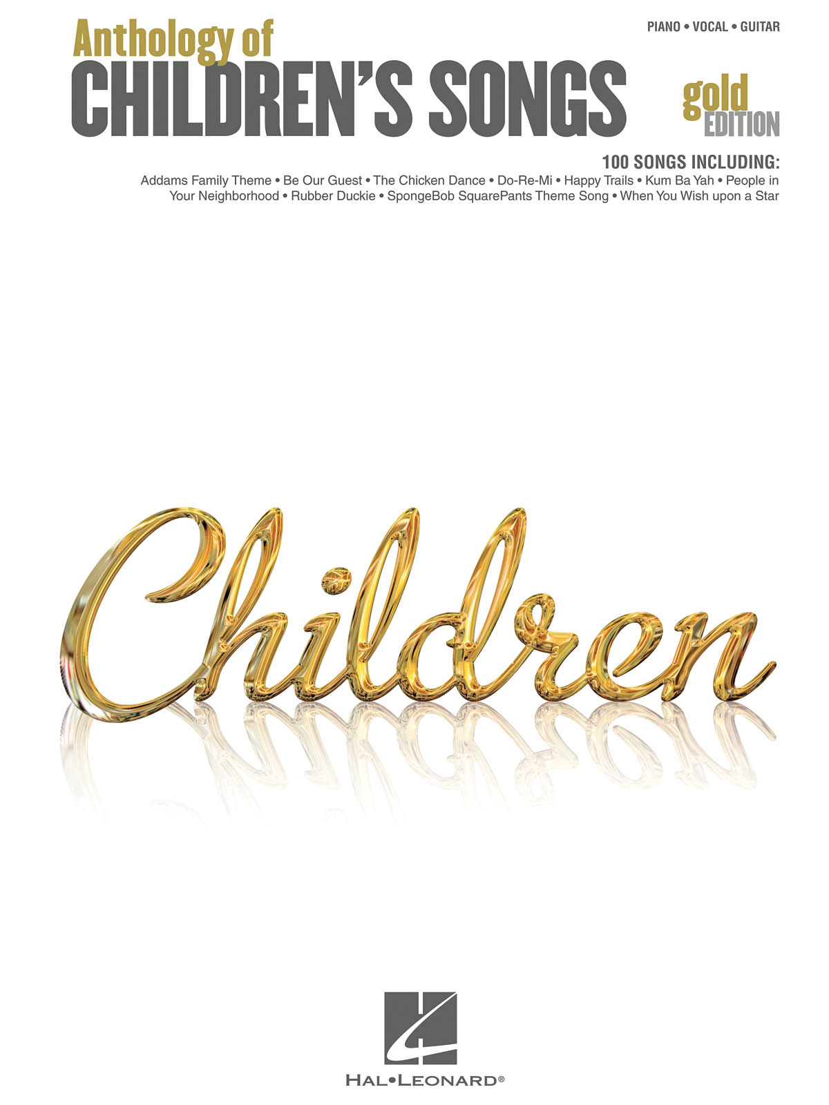 Anthology of Children's Songs - Gold Edition: Piano  Vocal and Guitar: Vocal