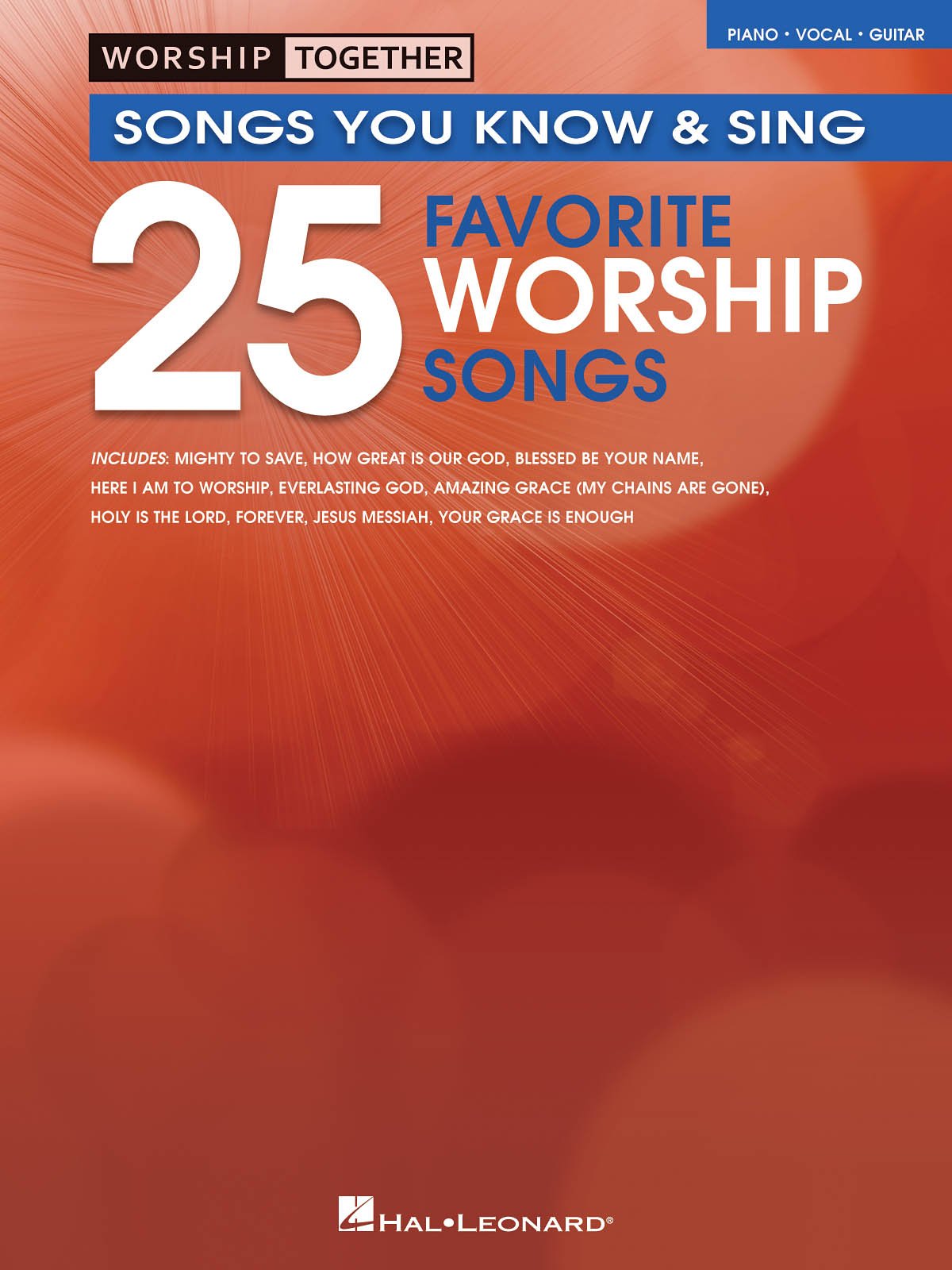 Worship Together: 25 Favorite Worship Songs: Piano  Vocal and Guitar: Mixed