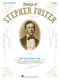 Stephen Foster: The Songs of Stephen Foster: Piano  Vocal and Guitar: Vocal