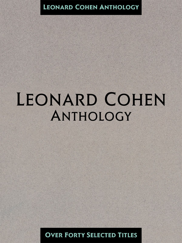 Leonard Cohen: Leonard Cohen Anthology: Piano  Vocal and Guitar: Vocal Album