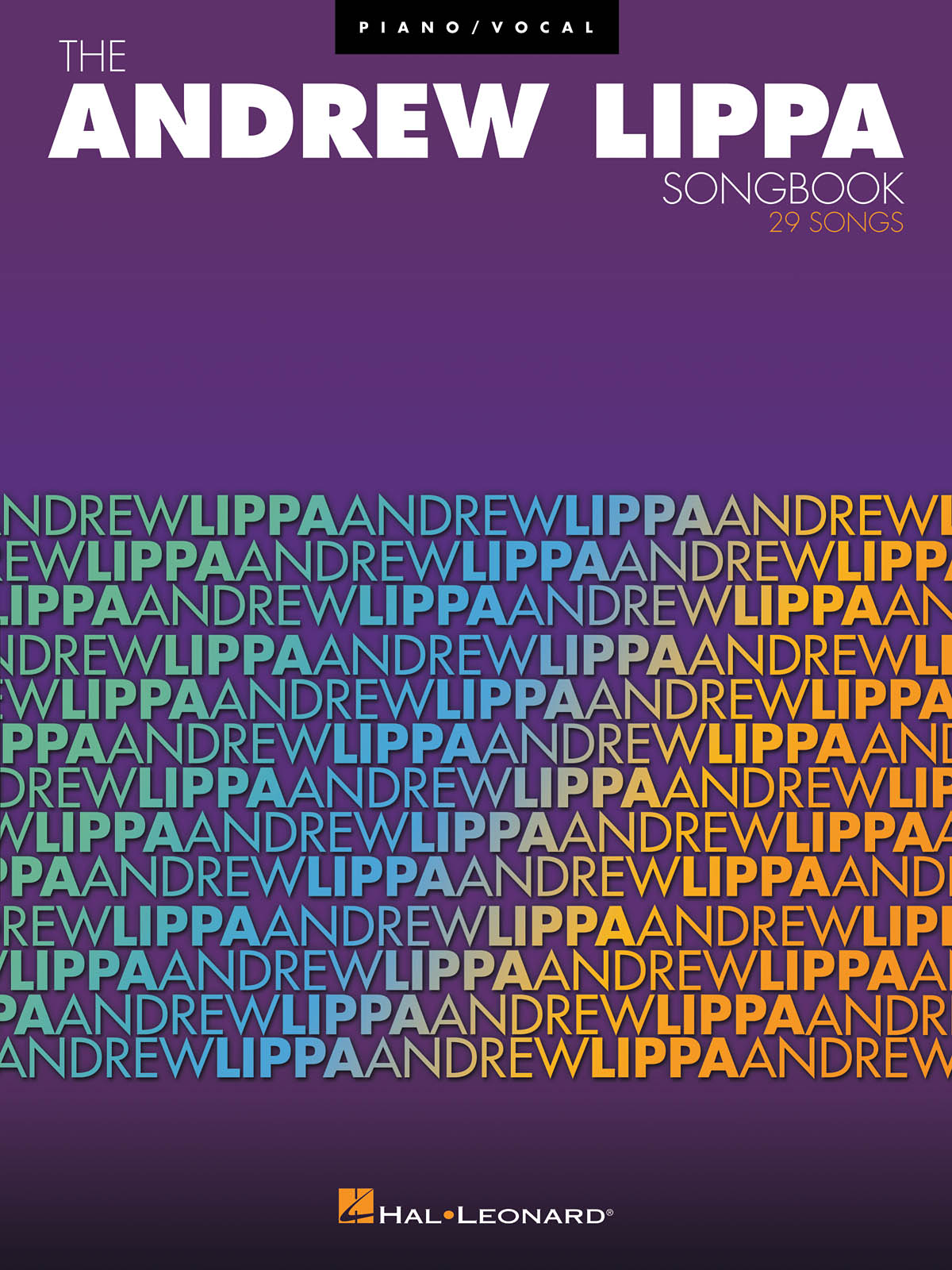 Andrew Lippa: The Andrew Lippa Songbook: Vocal and Piano: Artist Songbook