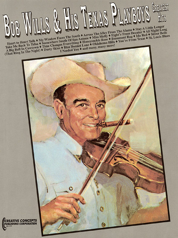 Bob Wills: Bob Wills & His Texas Playboys - Greatest Hits: Piano  Vocal and